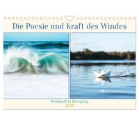 Die Poesie und Kraft des Windes - Windkraft in Bewegung (Wandkalender 2026 DIN A4 quer), CALVENDO Monatskalender: Die Bewegung des Windes symbolisiert ... Natur und Technik Hand in Hand gehen können