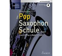 Die Pop Saxophon Schule Band 1: Learn & Play in Modern Styles. Band 1. Alt-Saxophon. Lehrbuch.