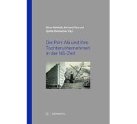 Die Porr AG und ihre Tochterunternehmen in der NS-Zeit