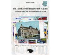 Die postkarten der bunten armee. Cartoline militari ai tempi dell