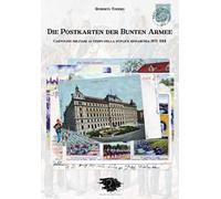 Die postkarten der bunten armee. Cartoline militari ai tempi della duplice monarchia 1871-1914. Ediz. illustrata
