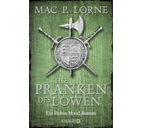 Die Pranken des Löwen: Ein Robin-Hood-Roman: 1
