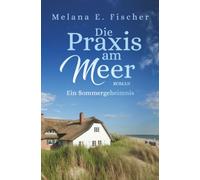 Die Praxis am Meer - Ein Sommergeheimnis