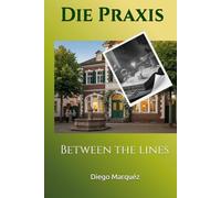 Die Praxis: Between the lines