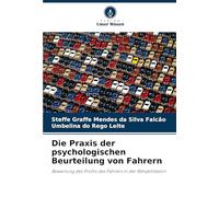 Die Praxis der psychologischen Beurteilung von Fahrern: Bewertung des Profils des Fahrers in der Rehabilitation