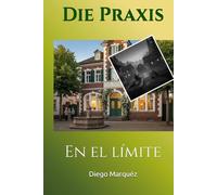 Die Praxis: En el límite