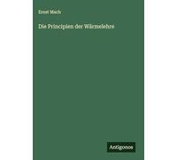 Die Principien der Wärmelehre