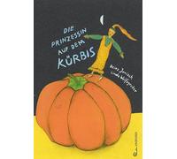 Die Prinzessin auf dem Kürbis