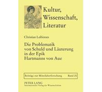 Die Problematik von Schuld und Laeuterung in der Epik Hartmanns von (Tascabile)