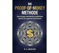 Die Proof-of-Money Methode: Das einzige nachweislich skalierbare System für passives Einkommen