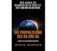 Die Prophezeiung des Ra Uru Hu