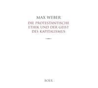 Die protestantische Ethik und der Geist des Kapitalismus