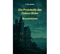 Die Protokolle des Gideon Blake: Brandzeichen: 5