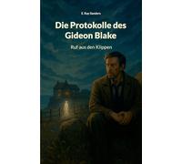 Die Protokolle des Gideon Blake: Ruf aus den Klippen: England Cottage Mystery mit übernatürlichen Elementen: 1