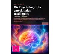 Die Psychologie der emotionalen Intelligenz: Emotionale Kompetenz