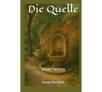 Die Quelle: Urban Fantasy