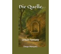 Die Quelle: Urban Fantasy