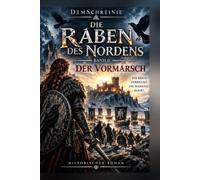 Die Raben des Nordens: Der Vormarsch: Eine epische Wikinger-Saga