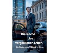 Die Rache des vergessenen Erben