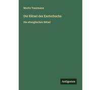 Die Rätsel des Exeterbuchs: Die altenglischen Rätsel