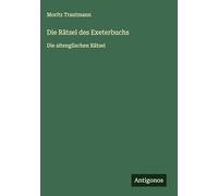 Die Rätsel des Exeterbuchs: Die altenglischen Rätsel