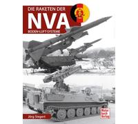 Die Raketen der NVA: Boden-Luft-Systeme