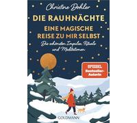 Die Rauhnächte - Eine magische Reise zu mir selbst: Die schönsten Impulse, Rituale und Meditationen