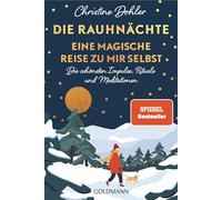 Die Rauhnächte - Eine magische Reise zu mir selbst: Die schönsten Impulse, Rituale und Meditationen - Spiegel-Bestseller