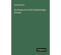 Die Raupen der Groß-Schmetterlinge Europas