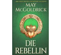 Die Rebellin: Sie kämpft für die Freiheit. Er kämpft um ihr Herz