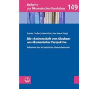 Die 'Rechenschaft vom Glauben' aus ökumenischer Perspektive: Reflexionen über ein baptistisches Glaubensbekenntnis: 149