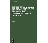 Die Rechtsgrundsätze Des Königlich Preussischen Oberverwaltun (Copertina rigida)