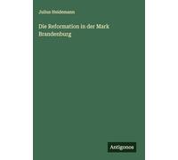 Die Reformation in der Mark Brandenburg