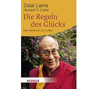 Die Regeln des Glücks: Ein Handbuch zum Leben: Ein Handbuch zum Leben. Mit einem aktuellen Vorwort und einer neuen Einführung: 6247