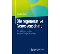 Die regenerative Genossenschaft: Der Schlüssel zu einer zukunftsfähigen Wirtschaft