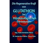 Die regenerierende Kraft des Glutathions Bei hämatologischen Pathologien: 2