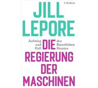 Die Regierung der Maschinen: Aufstieg und Fall des Künstlichen Staates