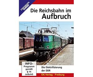 Die Reichsbahn im Aufbruch: Die Elektrifizierung der Reichsbahn ab 1955