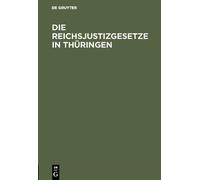 Die Reichsjustizgesetze in Thüringen (Copertina rigida)