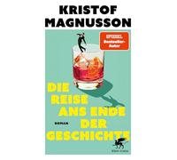 Die Reise ans Ende der Geschichte: Roman