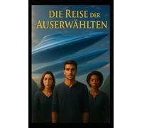 Die Reise der Auserwählten