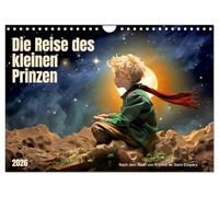 Die Reise des kleinen Prinzen (Wandkalender 2026 DIN A4 quer), CALVENDO Monatskalender: Eine Hommage an das Buch der Weisheit, Liebe und Freundschaft