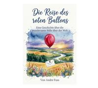 Die Reise des roten Ballons: Eine Geschichte über die wundersame Stille über der Welt