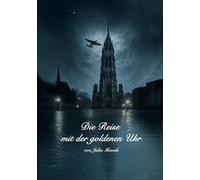 Die Reise mit der goldenen Uhr: Hamburg 1943