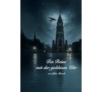 Die Reise mit der goldenen Uhr: Hamburg 1943