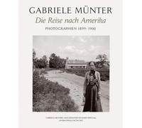 Die Reise nach Amerika: Photographien 1899-1900