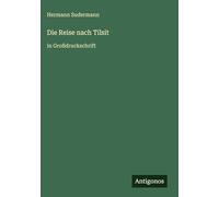 Die Reise nach Tilsit: in Großdruckschrift