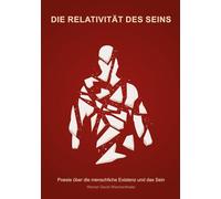 Die Relativität des Seins: Poesie über die menschliche Existenz und das Sein