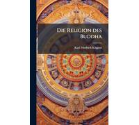 Die Religion des Buddha
