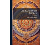 Die Religion des Buddha